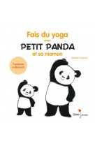 Fais du yoga avec petit panda et sa maman