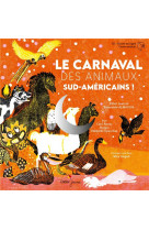 Classique & jazz - t20 - le carnaval des animaux sud-americains