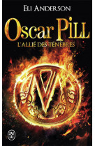 Oscar pill - vol04 - l'allie des tenebres