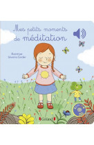 Mes petits moments de méditation - livre sonore avec 6 puces - dès 1 an
