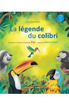 La legende du colibri + cd - une histoire racontee et chantee par zaz