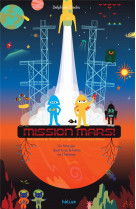 Mission mars — chevalier courage et princesse attaque