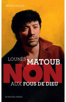 Lounes matoub : non aux fous de dieu