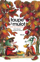 Taupe et mulot 2 - la tarte aux lombrics - illustrations, couleur