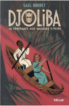 Djoliba, la vengeance aux masques d'ivoire