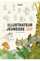 Illustrateur jeunesse : un vrai metier !