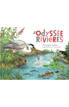L-odyssee des rivieres (coll. ohe la science !)