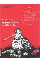 La revue des livres pour enfants - la suisse, voyage au pays des helvetes