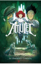 Amulet t4 - le dernier conseil