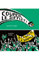 Couper le sifflet / couper le souffle - flip de sport