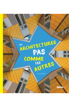 Des architectures pas comme les autres