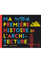 Ma premiere histoire de l'architecture