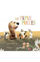 Les papas poules
