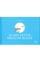 D'une petite mouche bleue