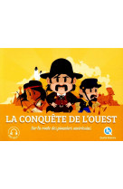 Conquete de l'ouest (2nd ed.) - sur la route des pionniers americains