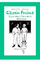 Celestin freinet, l-invention d-une ecole differente