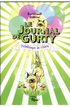 Le journal de gurty - t04 - printemps de chien