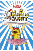 Le journal de gurty - t08 - j'appelle pas ca des vacances