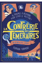 La confrerie des temeraires - tome 1 - lecture romn jeunesse enquete - des 9 ans - vol01