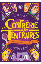 La confrérie des téméraires - tome 3 la trahison de l. astrusif - lecture roman jeunesse enquête - d