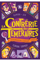 La confrerie des temeraires - tome 3 la trahison de l. astrusif - lecture roman jeunesse enquete - d