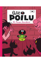 Petit poilu poche - tome 2 - la maison brouillard (reedition)