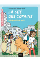 La cite des copains - t04 - la cite des copains - mission classe verte ce1/ce2 des 7 ans