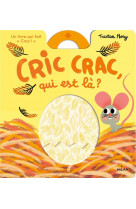 Cric crac, qui est la ?