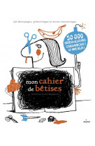 Mon cahier de bêtises ne