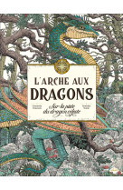 L-arche aux dragons - sur la piste du dragon celeste