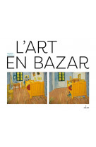 L'art en bazar