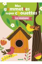 Mes gommettes super chouettes ! - les maisons (oiseaux)