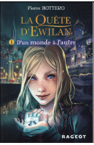 La quete d'ewilan t1 : d'un monde a l'autre