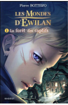 Ewilan - t01 - la foret des captifs