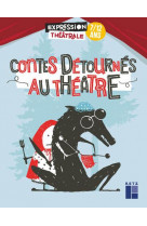 Contes detournes au theatre 7/12 ans