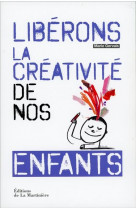 Liberons la creativite de nos enfants