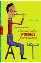 Histoires pressees, tome 06 - poemes presses - la bouche pleine