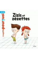 Zizis et zézettes