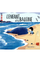 L'enfant et la baleine (edition tout-carton)
