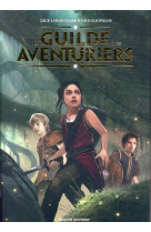 La guilde des aventuriers, tome 01