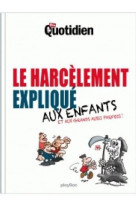 Mon quotidien - le harcelement explique aux enfants