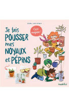 Je fais pousser mes noyaux et pepins, c-est magique !