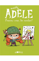 Bd mortelle adele, tome 05 - poussez-vous, les moches !