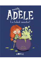 Bd mortelle adele, tome 06 - un talent monstre !