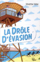 La drole d'evasion