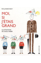 Moi, si j'etais grand