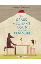 Le grand mechant loup dans ma maison