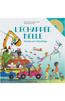 L'echappee belle, chansons pour embouteillages - illustre par soline garry