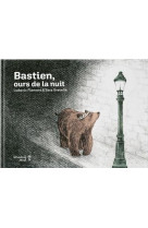 Bastien, ours de la nuit