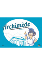 Archimede, le meilleur mathematicien de l-antiquite